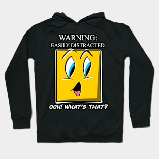 WARNING: Easily Distracted Hoodie